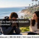 When Is It Time to Seek Opioid Addiction Treatment in Encinitas?